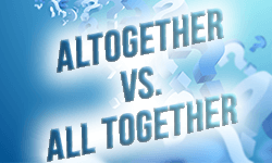 Altogether-vs-all-together-01 Altogether-vs-all-together-01